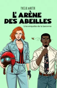 Polar de Pascal Martin : l'arène des abeilles